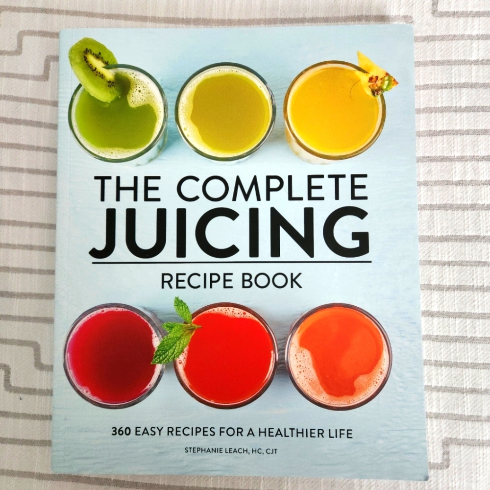 The Complete Juicing Recipe Book